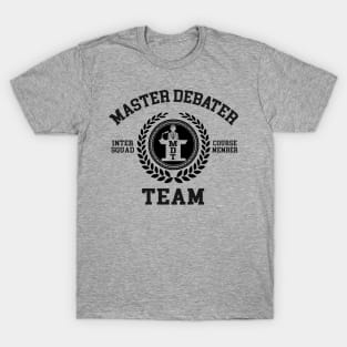 Master Debater Team T-Shirt
